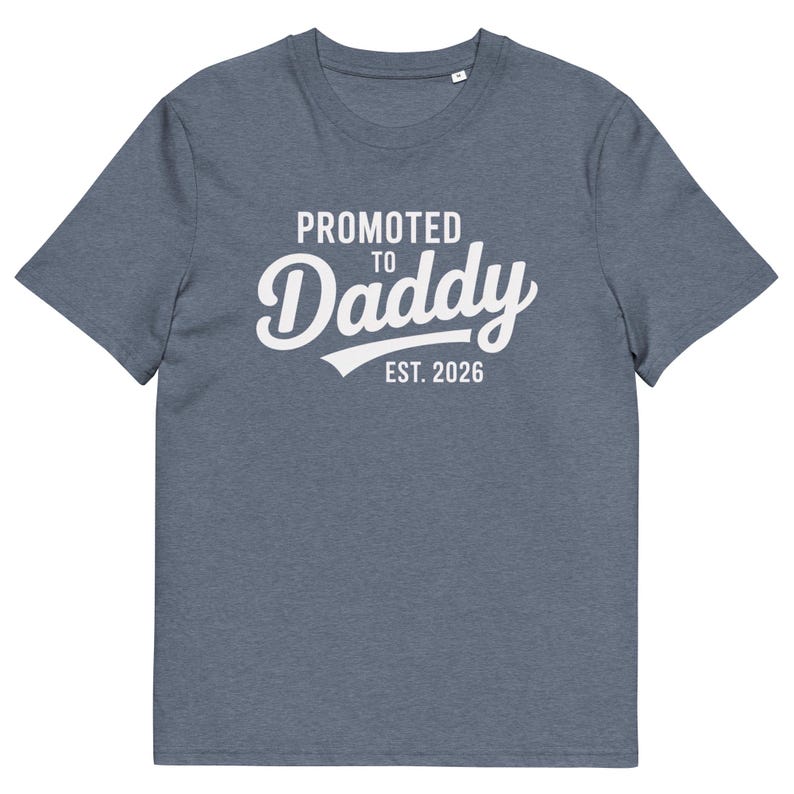 Promoted To Daddy T Shirt Est 2026 100 Percent Organic Cotton