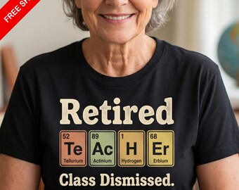 Retired Science Teacher T-Shirt | Chemistry Teacher Retirement Gift