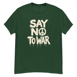 Say No To War Peace Protest Anti War T Shirt