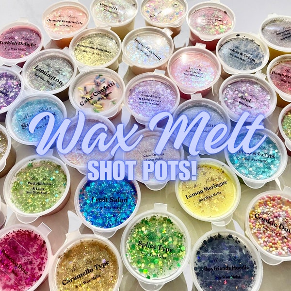 Shot pot wax melts