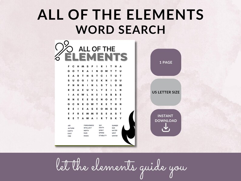 Puede incluir: Un rompecabezas de b&uacute;squeda de palabras blanco titulado "ALL OF THE ELEMENTS" con una lista de palabras en la parte inferior. El rompecabezas es de tama&ntilde;o US Letter y est&aacute; disponible para descarga instant&aacute;nea. El texto "let the elements guide you" est&aacute; en la parte inferior.