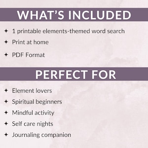 Puede incluir: Anuncio digital con los textos &laquo;QU&Eacute; INCLUYE&raquo; y &laquo;PERFECTO PARA&raquo;. Detalla una b&uacute;squeda de palabras imprimible con tem&aacute;tica de elementos en formato PDF, ideal para amantes de los elementos, principiantes espirituales y actividades de atenci&oacute;n plena.