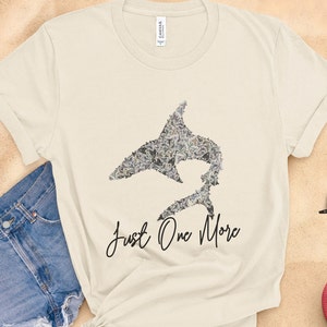 Shark tooth tshirt, shark tooth hunter, fossil hunting, great white tooth shirt, shark shirt, funny shark shirt, just one more,Shark Teeth