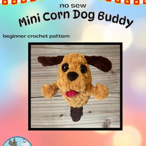 Mini Corn Dog Buddy crochet pattern - no sew