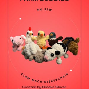 Può includere: Un set di giocattoli di peluche di animali della fattoria all'uncinetto, tra cui un maiale, una gallina, un pulcino, un uccello, una mucca e una pecora. I giocattoli sono disposti in cerchio su uno sfondo rosso con il testo "FARM BUDDIES NO SEW CLAW MACHINE/KEYCHAIN Created by Brooke Skiver @lilnellieknits".
