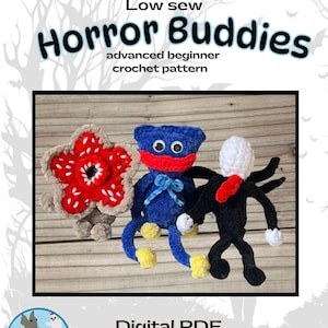 May include: Image of three crochet plush toys: a red and tan flower, a blue creature with a bow, and a black figure with a white head. The text reads "Low sew Horror Buddies advanced beginner crochet pattern" and "Digital PDF download".