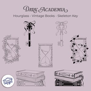 May include: Illustration featuring the words "Dark Academia" above line drawings of an hourglass, vintage books, and skeleton keys. The hourglasses are decorated with vines, and the keys have ribbon details. The books are stacked.