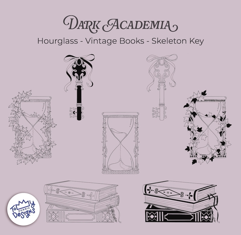 May include: Illustration featuring the words "Dark Academia" above line drawings of an hourglass, vintage books, and skeleton keys. The hourglasses are decorated with vines, and the keys have ribbon details. The books are stacked.