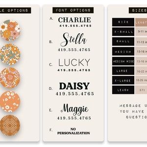 May include: A chart with five different styles of dog collar designs, a chart with six different font options for dog collar personalization, and a chart with sizes and lengths for dog collars. The font options include Charlie, Stella, Lucky, Daisy, Maggie, and No Personalization. The sizes include X-Small, Small, Medium, Medium Wide, Large, X-Large, and Leash. The leash is 6 feet long and matches the collar size.