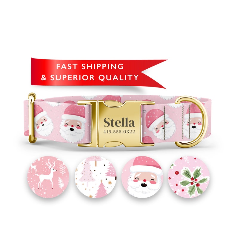 May include: Pink dog collar with a gold buckle and a Santa Claus pattern. The buckle is engraved with the name "Stella" and a phone number. The collar comes with four different interchangeable patterns: a reindeer, a Christmas tree, a Santa Claus, and a holly.
