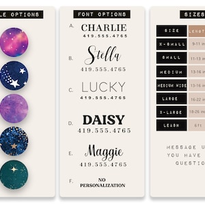 May include: A chart with five different styles of dog collar charms, each with a different galaxy-themed design. The chart also includes a list of font options for personalization, with names like Charlie, Stella, Lucky, Daisy, and Maggie. The chart also includes a size chart for the collars, with options for X-Small, Small, Medium, Medium Wide, Large, X-Large, and Leash. The chart also includes a phone number for customer service.