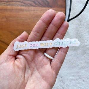 Just one more chapter - Bookish Decal - Bookish Vinyl - Bookish Stickers - Bookish Gift - Book Gift - Reading Gift  - Reading Sticker
