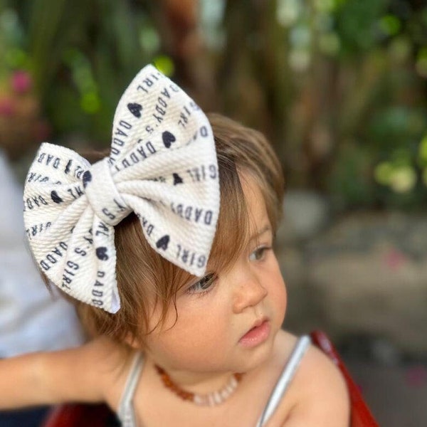 Daddy's Girl Baby Bow | Big Bow Headwrap | Bow Clip | Bow Soft Nylon Elastic Headband | Newborn/Baby/Toddler Bow