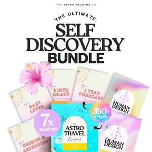 May include: A collection of digital reading documents titled The Ultimate Self Discovery Bundle by The Astro Reading Co. The set includes seven readings such as Birth Chart, Past Lives, 1 Year Forecast, Astro Travel, and Human Design, totaling 350+ pages.