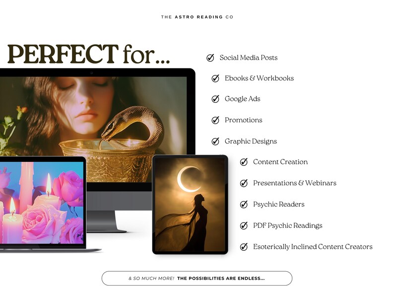 Puede incluir: Un collage de im&aacute;genes que muestran la versatilidad del arte digital. Las im&aacute;genes incluyen una mujer con una serpiente, velas y rosas, y una mujer en un paisaje iluminado por la luna. El texto "PERFECT for..." se muestra en la parte superior de la imagen, seguido de una lista de usos para el arte digital, que incluyen publicaciones en redes sociales, libros electr&oacute;nicos, anuncios de Google, promociones, dise&ntilde;os gr&aacute;ficos, creaci&oacute;n de contenido, presentaciones, seminarios web, lecturas ps&iacute;quicas, lecturas ps&iacute;quicas en PDF y creadores de contenido esot&eacute;rico. El texto "& SO MUCH MORE! THE POSSIBILITIES ARE ENDLESS..." se muestra en la parte inferior de la imagen.