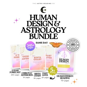 May include: A digital bundle titled Human Design & Astrology Bundle featuring five documents: 5 Year Forecast, Chiron & Asteroids, Birth Chart, Past Lives, and Human Design Reading. Includes a 345+ pages badge, a 100% money back guarantee seal, and a butterfly graphic.