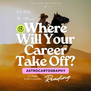 May include: A digital graphic featuring a silhouette of a person in a cowboy hat riding a horse at sunset. Text reads: THE ASTRO READING CO, TOP 1.1% ETSY SHOP, 2,500+ 5-STAR REVIEWS, 24 HOURS, Where Will Your Career Take Off?, ASTROCARTOGRAPHY, 15+ Pages, 9-20x Locations, Reading.