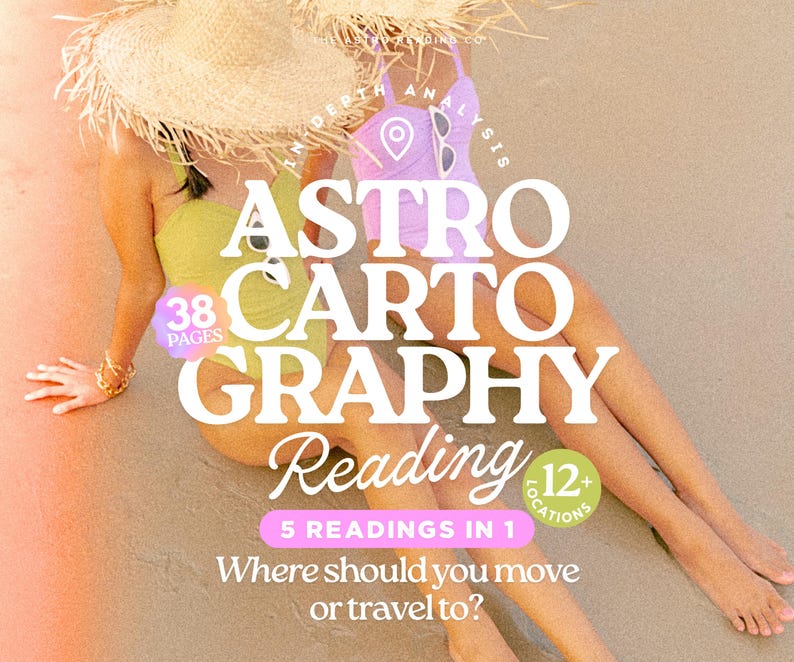 May include: Image of two people in swimsuits and straw hats on a sandy beach. The text "ASTRO CARTOGRAPHY Reading" is displayed, along with "5 READINGS IN 1" and "Where should you move or travel to?" Additional text includes "38 PAGES" and "12+ LOCATIONS".