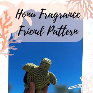 Honu (Turtle) Fragrance Friend Digital Crochet Pattern