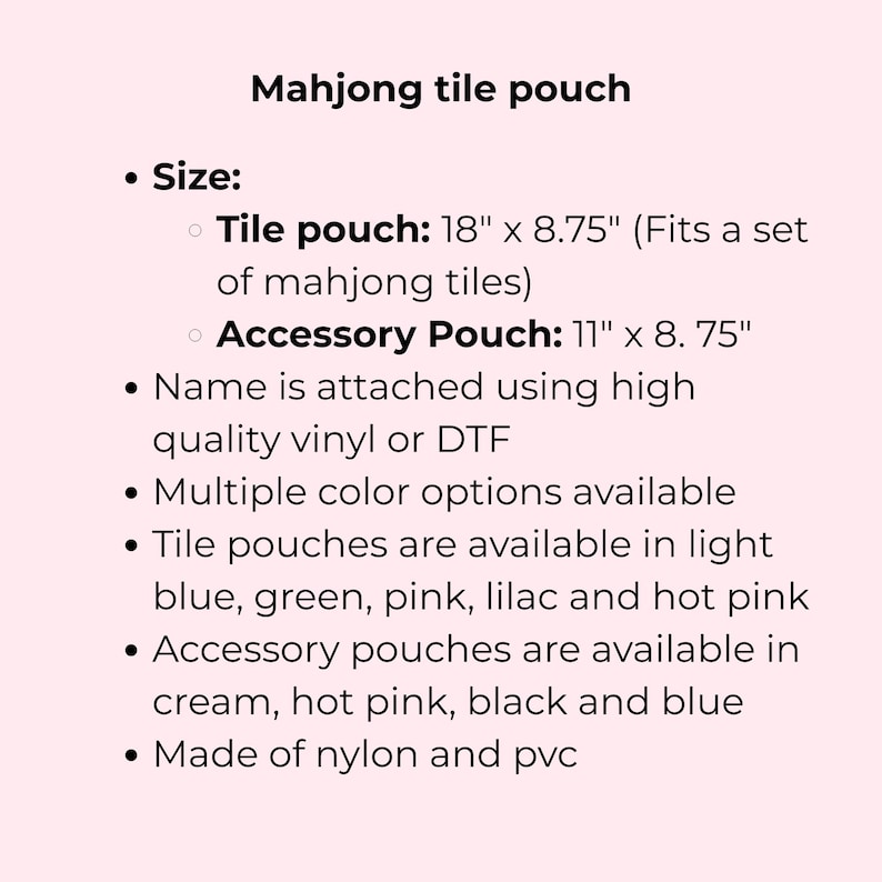 May include: Text on a pink background reads "Mahjong tile pouch." Details include sizes for tile and accessory pouches, material, and color options. Tile pouches are 45.7 cm x 22.2 cm and accessory pouches are 27.9 cm x 22.2 cm.