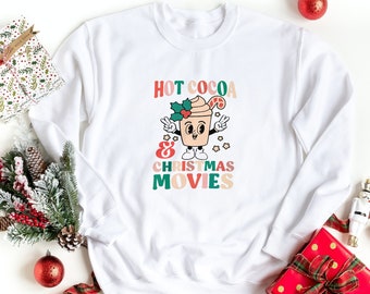 Hot Cocoa, Christmas Movies Sweatshirt, Christmas Watching Shirt, Warm Cozy Sweatshirt, Hot Cocoa Gift, Hallmark Movies