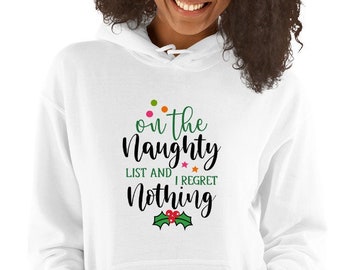 On the Naughty List, I Regret Nothing Sweatshirt, Family Christmas, Christmas Matching Couples, Naughty List Sweatshirt, Regret Nothing