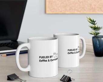 Fueled by Coffee & Curriculum Mug, Funny Teacher Gift