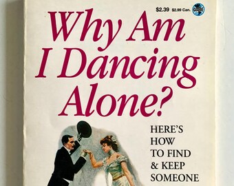Why am I Dancing Alone? Here's How to Find and Keep Someone to Love! by Sue Kovach Vintage Self Help Book 2000
