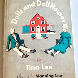 Vintage How to Make Dolls and Doll Houses by Tina Lee Pictures by Manning Lee 1948