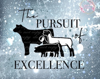 The Pursuit of Excellence - Ag Showing 20 oz Skinny Tumbler Design - Digital File (PNG)