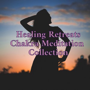 Healing Retreats - Full Chakra Meditation
