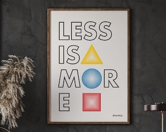 LESS is MORE レスイズモア　BAUHAUS56M Bauhaus Less is More Exhibition Print | Digital Print | Quotes