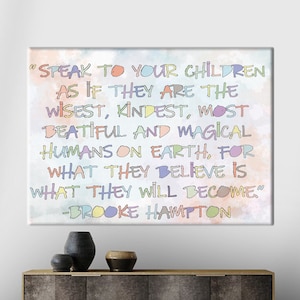 Brooke Hampton Art Canvas, Success Poster, Workplace Wall Decor, Speak To Your Children As If They Are The Wisest Wall Decor,