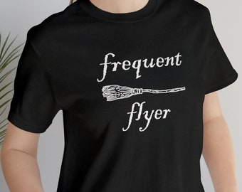 Frequent Flyer Funny Halloween Shirt | Spooky Shirt | Funny Halloween Tshirt | Witch Tshirt | Funny Witch Tshirt | Witch Halloween Tshirt