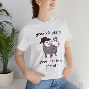 Cowboy Opossum Shirt: Funny Sarcastic Possum Lover Gift