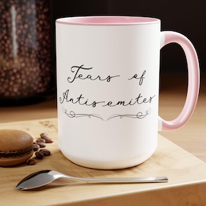 Taza &quot;Lágrimas de Antisemitismo&quot; de 15 oz, taza judía, taza de aliado judío, taza de café bicolor &quot;Lágrimas de mi taza&quot;, idea de regalo pro judío/Hanukkah