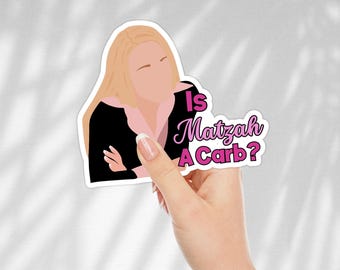 Mean Girls Passover Sticker: Is Matzah A Carb? Vinyl Decal