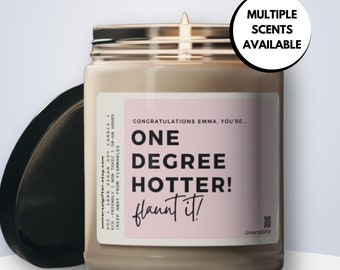 One Degree Hotter Graduation Gift Candle , Congrats Grad gift, Milestone Gift,Soy Candle,Grad Gift For Her,Grad Gift For Him, Custom candle