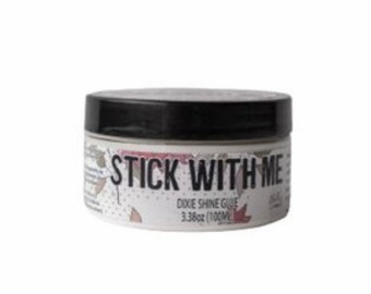 Stick With Me Dixie Shine Glue - Glue For Foils - Furniture Finish - Paint Finish - Finish - Gilding Finish - Dixie Belle Finish - Dixie