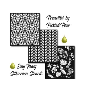 May include: Three black and white silkscreen stencils featuring geometric and leaf patterns. The stencils are presented by Pickled Pear and are described as "Easy Peasy Silkscreen Stencils".