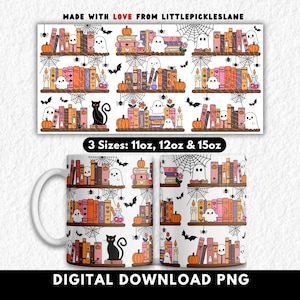 May include: A white ceramic mug with a Halloween-themed design featuring bookshelves, ghosts, pumpkins, and bats. The design includes the text "DIGITAL DOWNLOAD PNG" and "3 Sizes: 11oz, 12oz & 15oz". The top of the image says "MADE WITH LOVE FROM LITTLEPICKLESLANE".