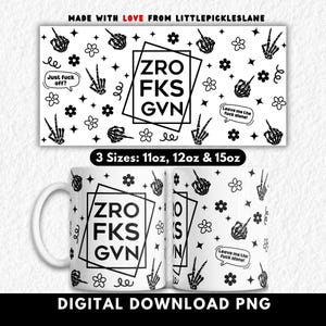 Swear PNG Zero Fucks Given Mug Wrap Sublimation, Fuck Off, Funny Coffee Cup Mugs Digital Designs Wraps, Adult Swearing Words Prints Trendy