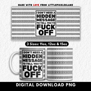 Hidden Message Swear Mug Wrap PNG, Funny Coffee Mug Design, Swearing Sweary Office Christmas Gift, Digital Download 11oz 12oz & 15oz