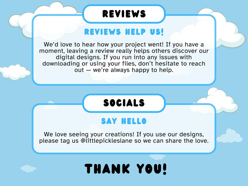 May include: A light blue graphic with white clouds and text. The image includes sections labeled "REVIEWS" and "SOCIALS", with messages encouraging feedback and social media engagement. The words "THANK YOU!" are at the bottom.