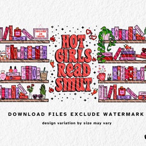 Bold “Hot Girls Read Smut” mug wrap design featuring playful, spicy bookshelf illustrations stacked with romance and smutty book titles, iced coffee, heart glasses, chili peppers, and cute girly decor. Designed for 11oz, 12oz, and 15oz sublimation mugs. Perfect for BookTok fans, romance readers, and steamy book club gifts. A sassy, eye-catching design that celebrates spicy reading obsessions in aesthetic style.