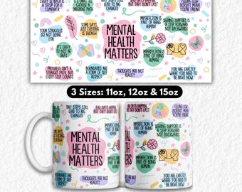 May include: A white ceramic mug featuring a colourful pattern of pastel shapes and mental health affirmations like Mental Health Matters, Imperfection is Part of Being Human, and You Are Exactly Where You Need to Be Right Now, available in 11oz, 12oz, and 15oz sizes.
