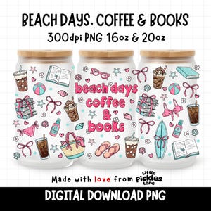 May include: Three glass tumblers with bamboo lids, each decorated with beach-themed illustrations and the words "Beach Days, Coffee & Books." The designs include coffee drinks, books, seashells, and beach accessories. The text "DIGITAL DOWNLOAD PNG" is also present.