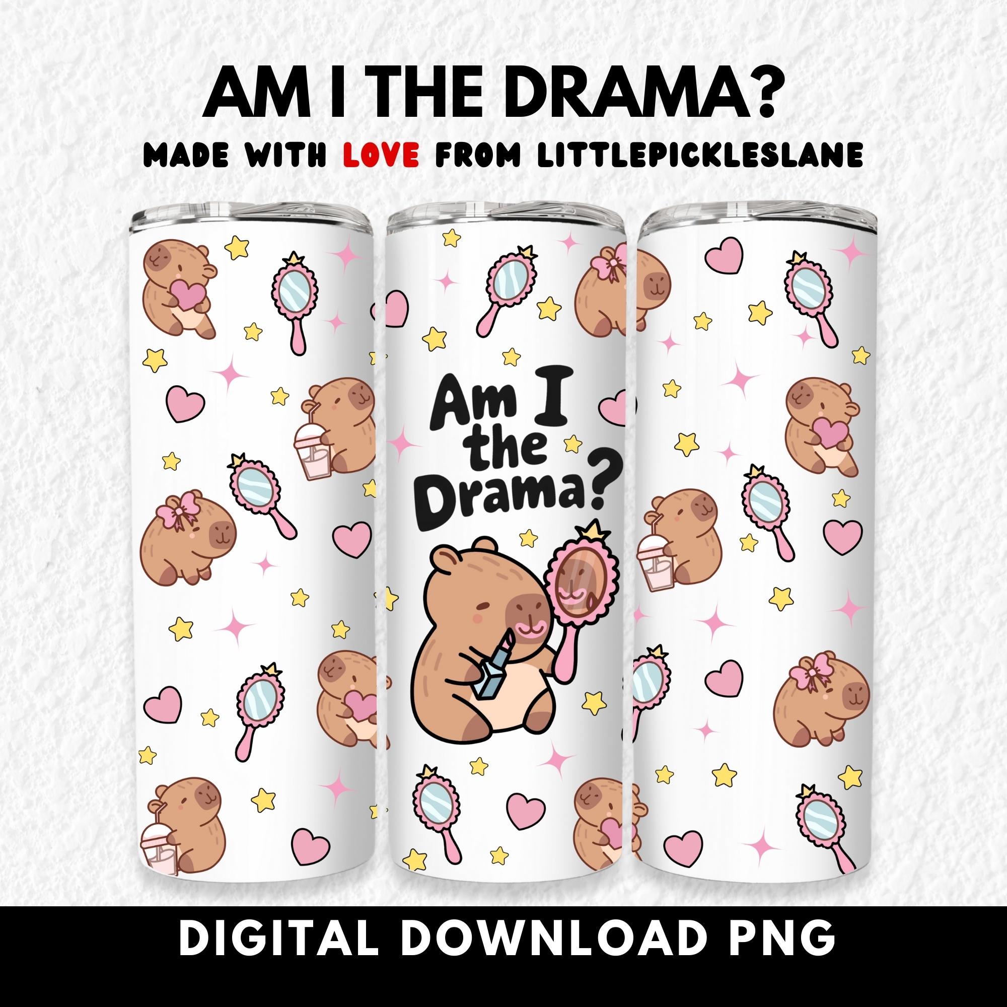 Capybara 20oz Sublimation Tumbler Wrap, Am I the Drama?, Capibara ...