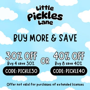Puede incluir: Un fondo azul claro con nubes blancas y texto negro que dice Little Pickles Lane, BUY MORE & SAVE, 30% OFF Buy 4 save 30% CODE: PICKLE30, OR, 40% OFF Buy 8 save 40% CODE: PICKLE40, y Offer not valid for purchases of extended licenses.
