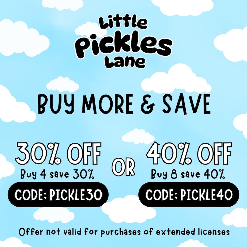 Puede incluir: Un fondo azul claro con nubes blancas y texto negro que dice Little Pickles Lane, BUY MORE & SAVE, 30% OFF Buy 4 save 30% CODE: PICKLE30, OR, 40% OFF Buy 8 save 40% CODE: PICKLE40, y Offer not valid for purchases of extended licenses.